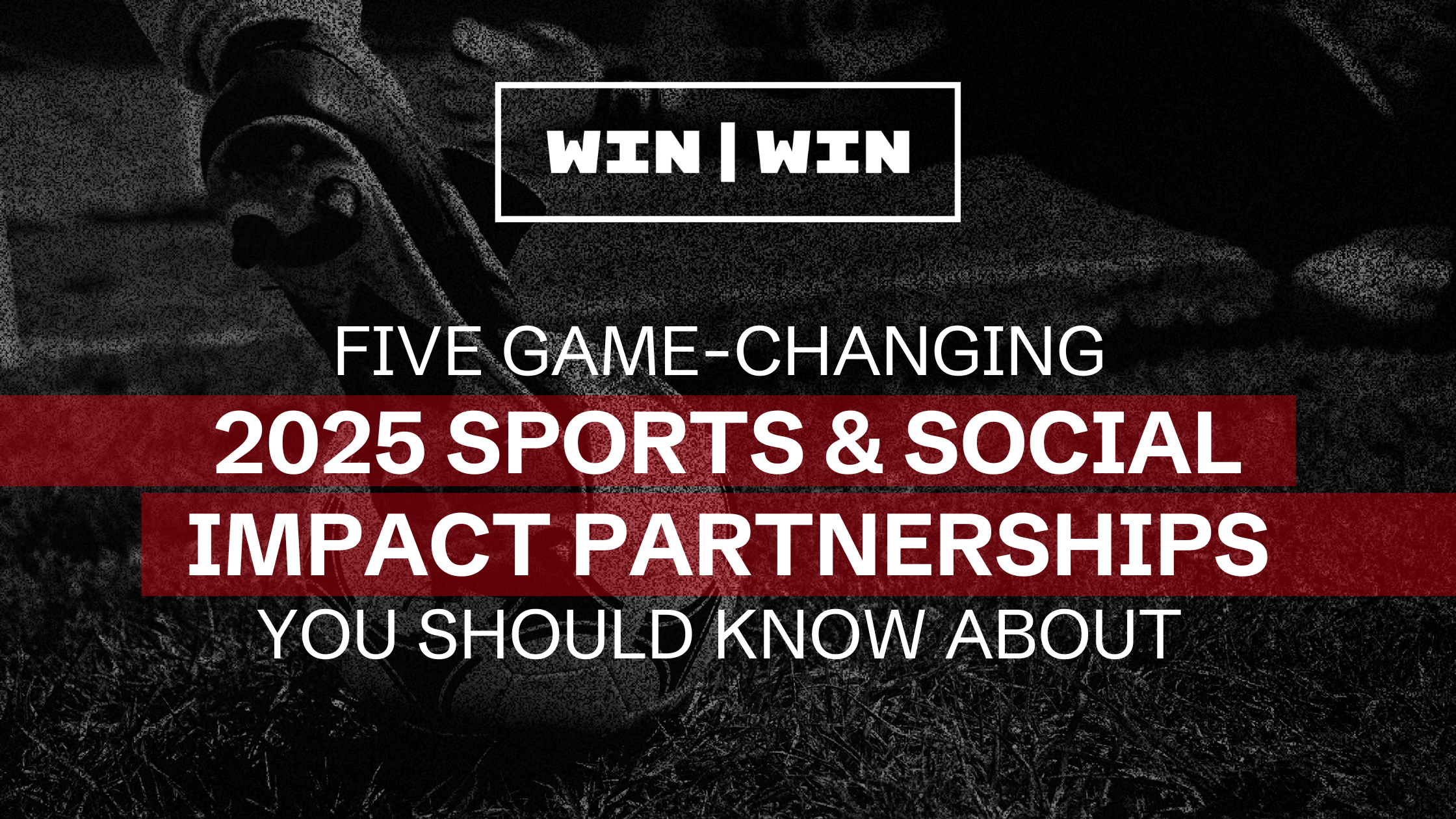 5 Game-Changing 2025 Sports & Social Impact Partnerships You Should Know About